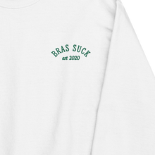 Bras Suck Crewneck Sweater