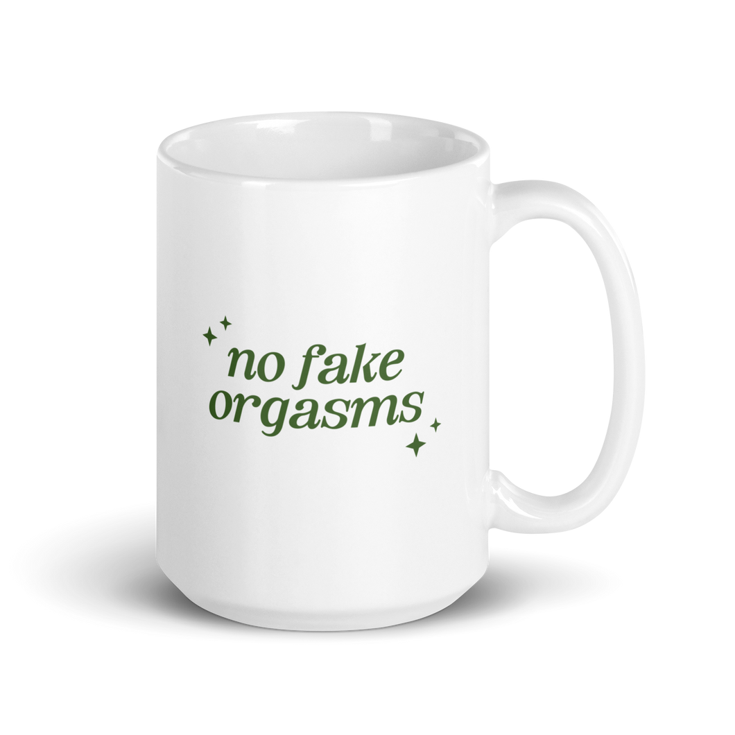 No Fake Orgasms Mug