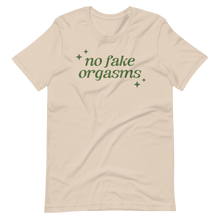 No Fake Orgasms Tee